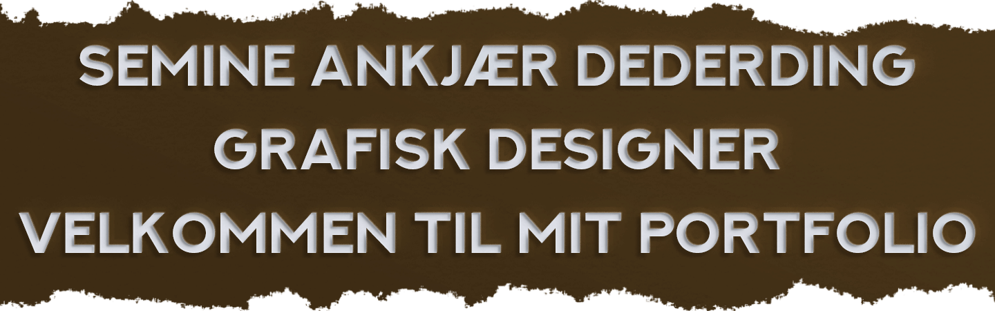 Semine Ankjær Dederding - Grafisk designer - Velkommen til mit portfolio